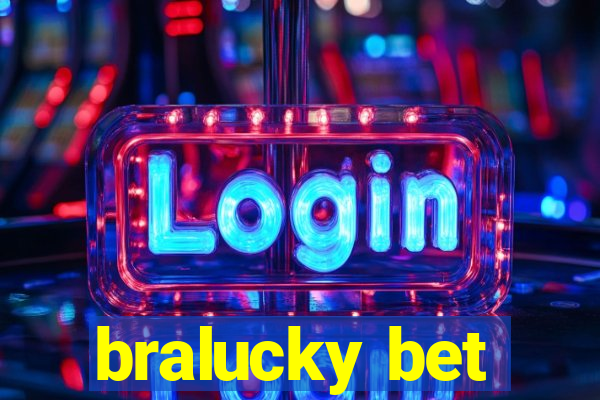 bralucky bet