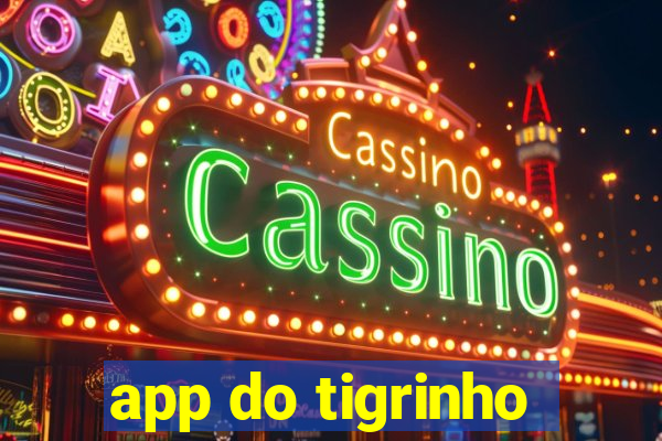 app do tigrinho