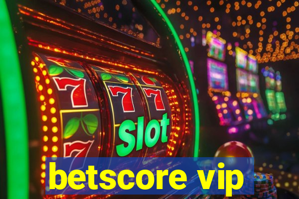 betscore vip