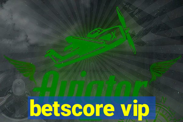 betscore vip