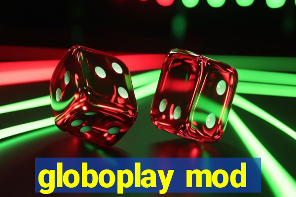 globoplay mod