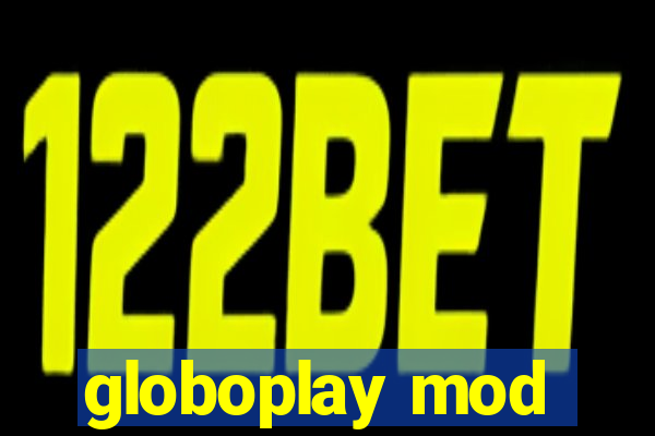 globoplay mod