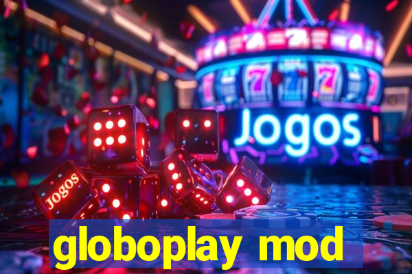 globoplay mod