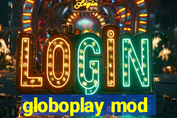 globoplay mod