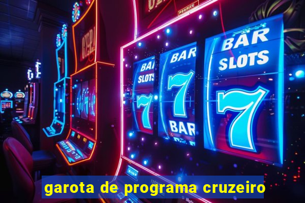 garota de programa cruzeiro