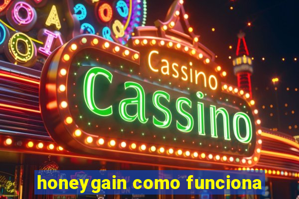 honeygain como funciona