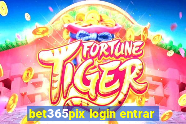 bet365pix login entrar