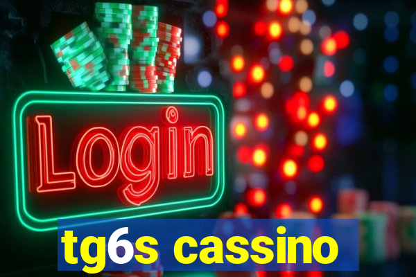 tg6s cassino