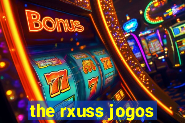 the rxuss jogos