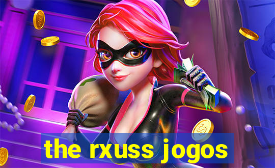 the rxuss jogos