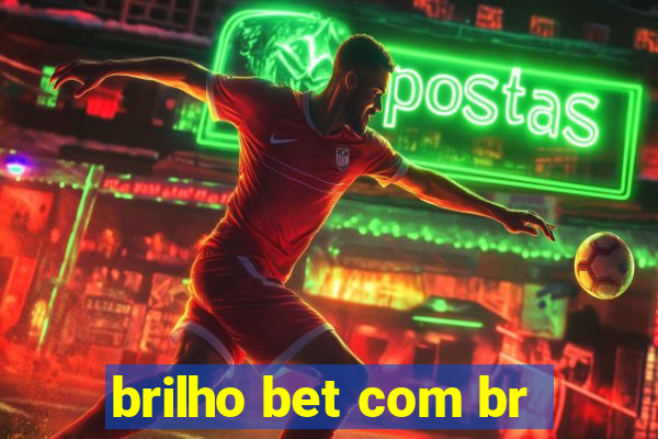 brilho bet com br