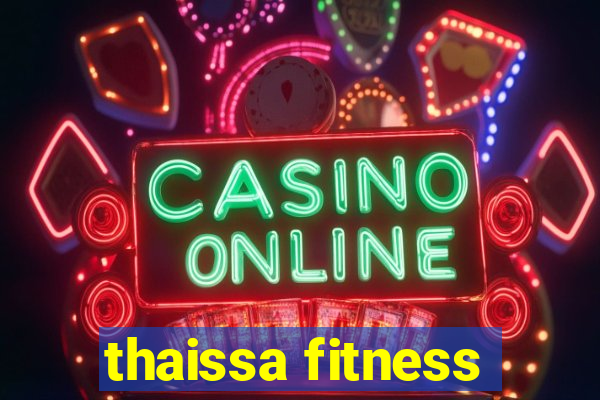 thaissa fitness