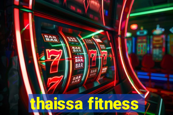 thaissa fitness