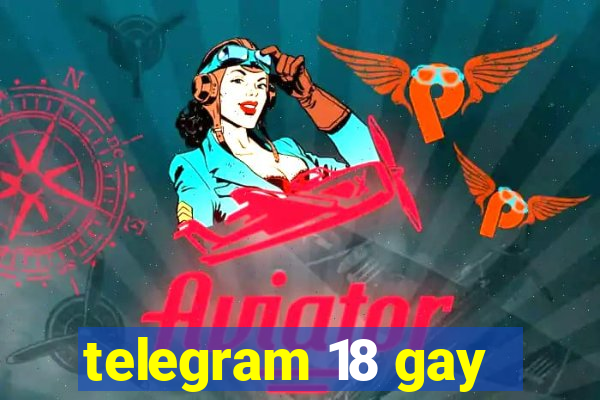 telegram 18 gay