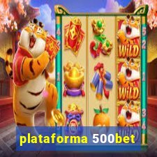 plataforma 500bet