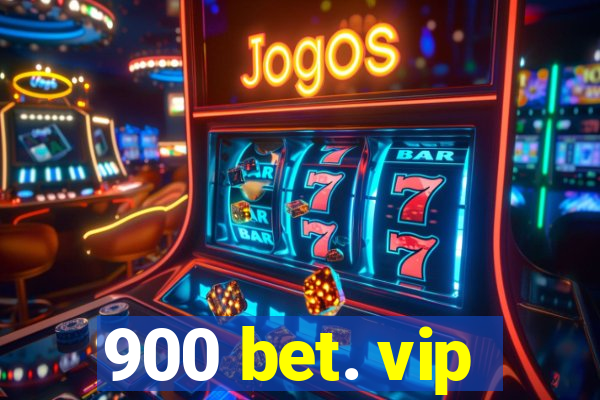 900 bet. vip