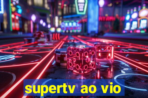 supertv ao vio