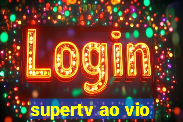 supertv ao vio