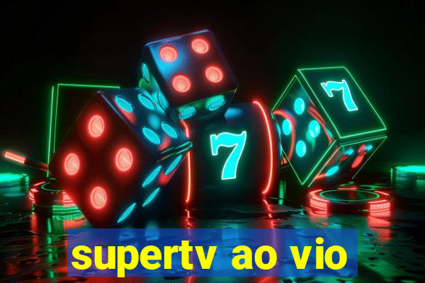 supertv ao vio