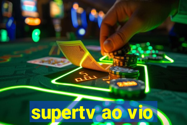 supertv ao vio