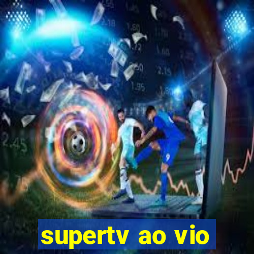 supertv ao vio