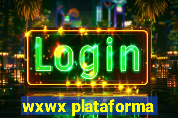 wxwx plataforma