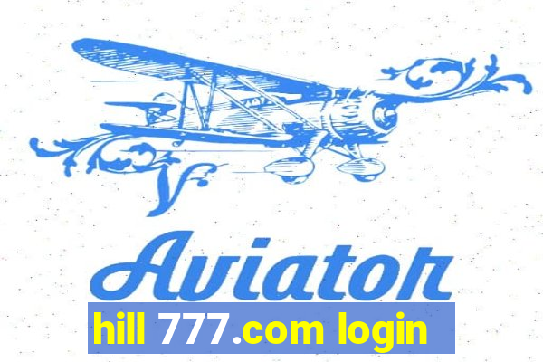 hill 777.com login