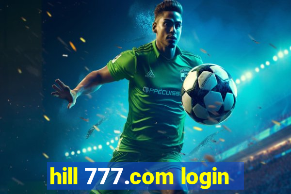 hill 777.com login