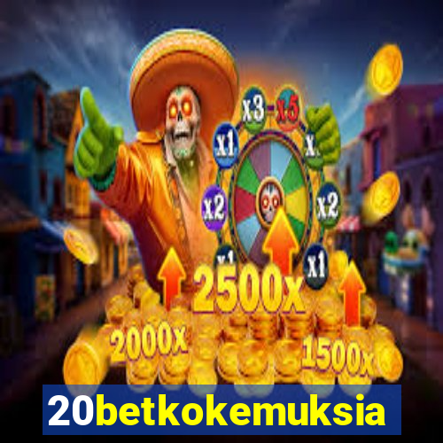 20betkokemuksia