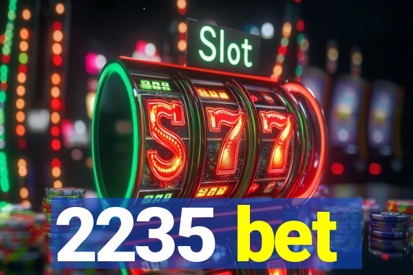 2235 bet