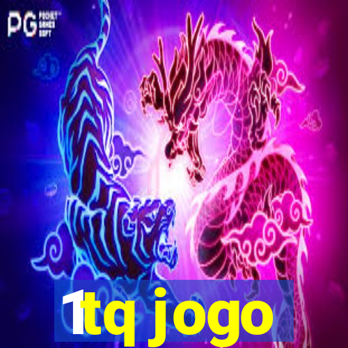 1tq jogo