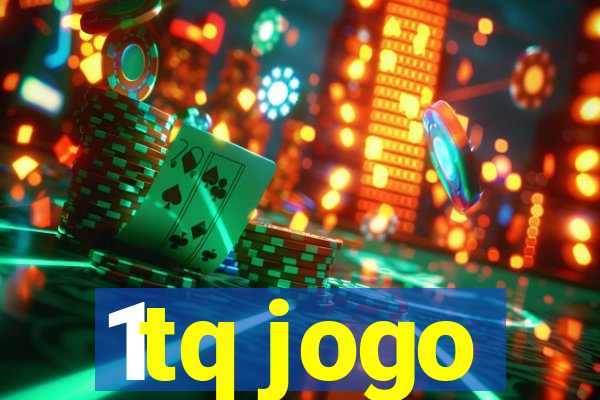 1tq jogo