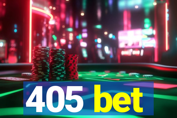 405 bet