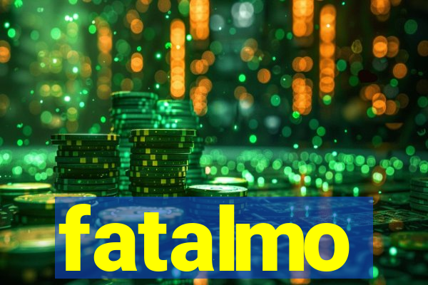 fatalmo