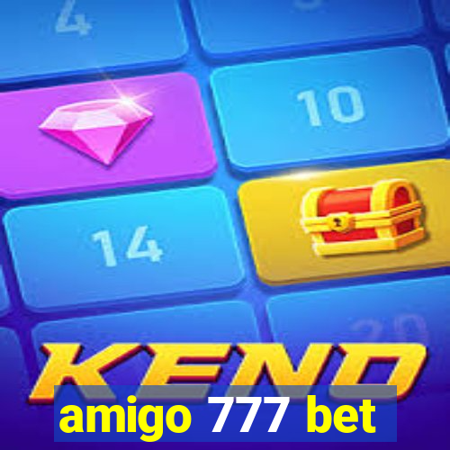 amigo 777 bet