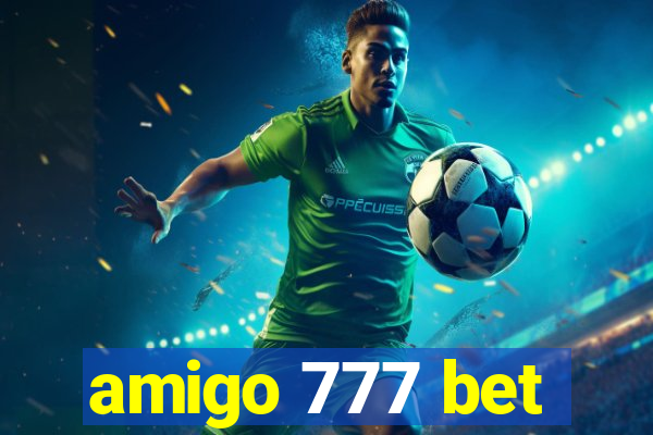 amigo 777 bet