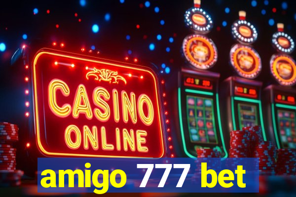 amigo 777 bet