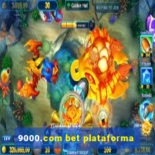 9000.com bet plataforma