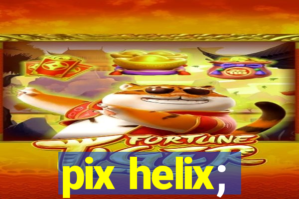 pix helix;