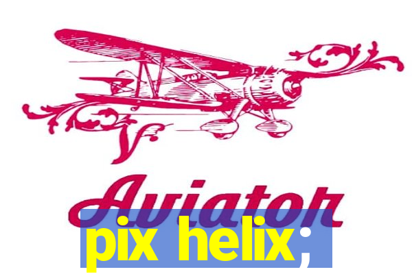 pix helix;