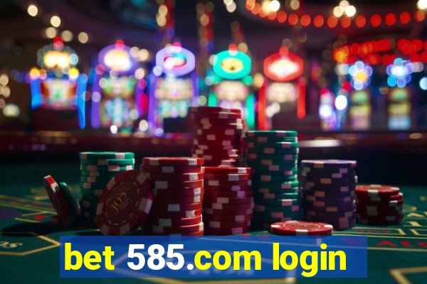 bet 585.com login