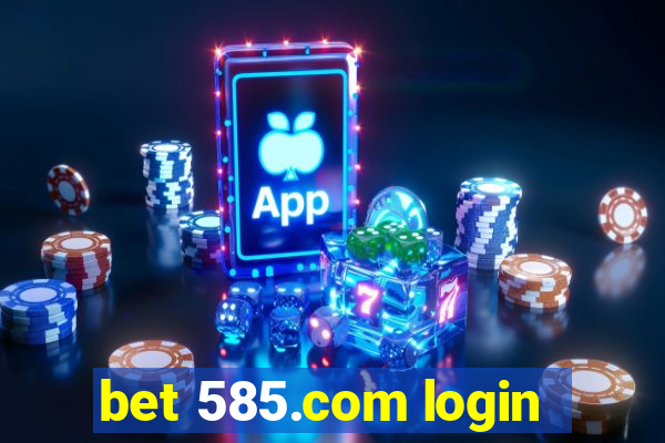 bet 585.com login