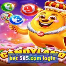 bet 585.com login