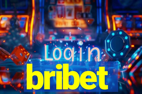 bribet