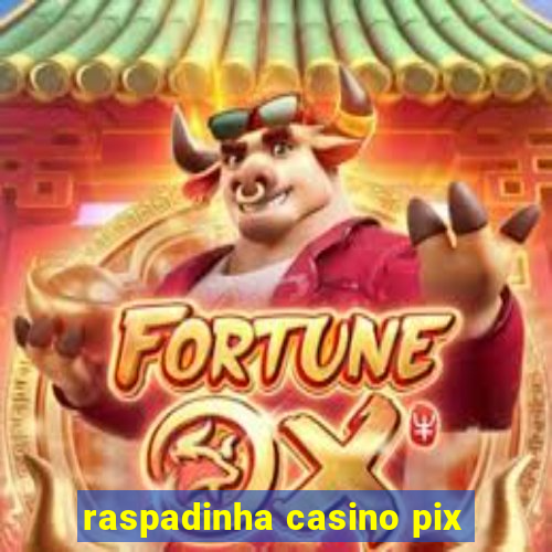 raspadinha casino pix