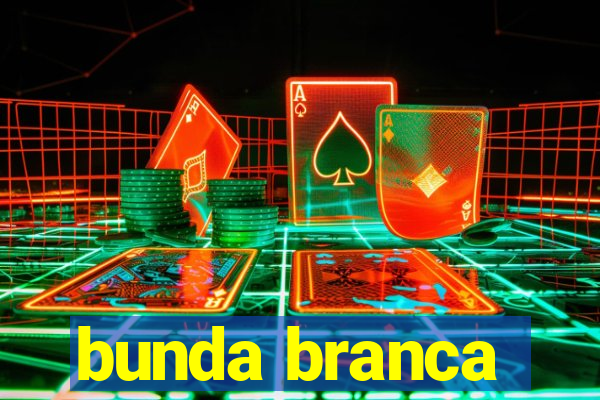 bunda branca