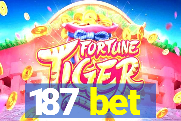 187 bet