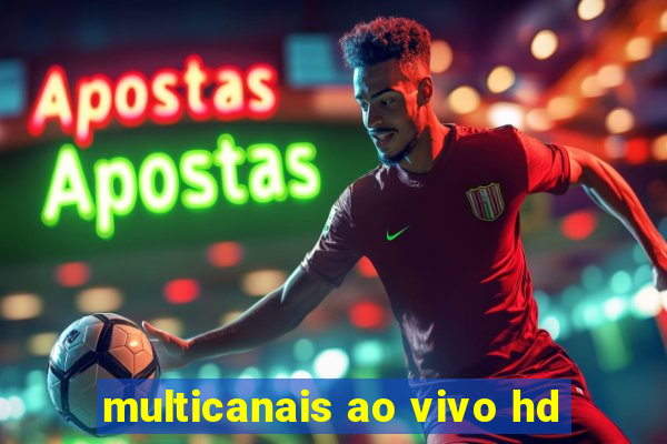 multicanais ao vivo hd