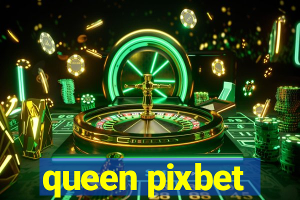 queen pixbet