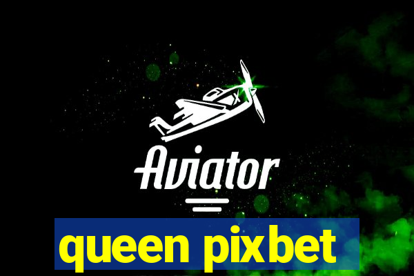 queen pixbet